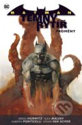 Kniha: Batman Temný rytíř 4: Proměny (Alex Maleev, Ethan Van Sciver a Gregg Hurwitz). BB/art, 2016 Kniha: Batman Temný rytíř 4: Proměny (Alex Maleev, Ethan Van Sciver a Gregg Hurwitz). BB/art, 2016