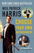 Kniha: Choose Your Own Autobiography (Neil Patrick Harris). Three Rivers Press, 2015 Kniha: Choose Your Own Autobiography (Neil Patrick Harris). Three Rivers Press, 2015