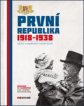 Kniha: První republika 1918–1938 (Autorský kolektív). Extra Publishing, 2016 Kniha: První republika 1918–1938 (Autorský kolektív). Extra Publishing, 2016