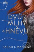 Kniha: Dvůr mlhy a hněvu (Sarah J. Maas), 2017 Kniha: Dvůr mlhy a hněvu (Sarah J. Maas), 2017