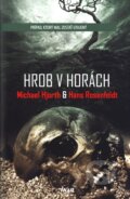 Kniha: Hrob v horách (Hans Rosenfeldt a Michael Hjorth). Ikar, 2016 Kniha: Hrob v horách (Hans Rosenfeldt a Michael Hjorth). Ikar, 2016