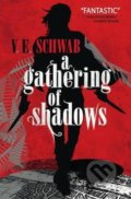 A Gathering of Shadows - Victoria Schwab, Titan Books, 2016