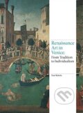 Kniha: Renaissance Art in Venice (Tom Nichols). Laurence King Publishing, 2016 Kniha: Renaissance Art in Venice (Tom Nichols). Laurence King Publishing, 2016