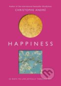 Kniha: Happiness (Christophe André). Ebury, 2016 Kniha: Happiness (Christophe André). Ebury, 2016