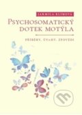 Kniha: Psychosomatický dotek motýla (Jarmila Klímová). Progressive consulting, 2016 Kniha: Psychosomatický dotek motýla (Jarmila Klímová). Progressive consulting, 2016