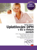 Kniha: Uplatňování DPH (Dagmar Fitříková). BIZBOOKS, 2007 Kniha: Uplatňování DPH (Dagmar Fitříková). BIZBOOKS, 2007