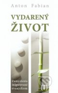 Kniha: Vydarený život I. (Anton Fabian). Vydavateľstvo Michala Vaška, 2010 Kniha: Vydarený život I. (Anton Fabian). Vydavateľstvo Michala Vaška, 2010