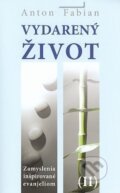 Kniha: Vydarený život II. (Anton Fabian). Vydavateľstvo Michala Vaška, 2011 Kniha: Vydarený život II. (Anton Fabian). Vydavateľstvo Michala Vaška, 2011