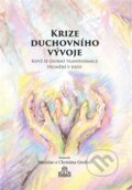 Kniha: Krize duchovního vývoje (Stanislav Grof), 2016 Kniha: Krize duchovního vývoje (Stanislav Grof), 2016