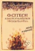 Kniha: O citech a dalších složitých věcech člověka (Józef Augustyn). Cesta, 2016 Kniha: O citech a dalších složitých věcech člověka (Józef Augustyn). Cesta, 2016