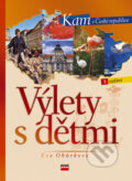 Kniha: Výlety s dětmi (Eva Obůrková). CPRESS, 2006 Kniha: Výlety s dětmi (Eva Obůrková). CPRESS, 2006