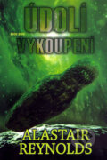 Kniha: Údolí vykoupení - kniha první (Alastair Reynolds), 2006 Kniha: Údolí vykoupení - kniha první (Alastair Reynolds), 2006