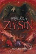 Kniha: Bobří věže: Zlý sen (Nigel Hinton). Motto, 2011 Kniha: Bobří věže: Zlý sen (Nigel Hinton). Motto, 2011
