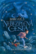 Kniha: Bobří věže: Nebezpečná cesta (Nigel Hinton). Motto, 2007 Kniha: Bobří věže: Nebezpečná cesta (Nigel Hinton). Motto, 2007