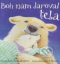 Kniha: Boh nám daroval teba (Lisa Tawn Bergren), 2016 Kniha: Boh nám daroval teba (Lisa Tawn Bergren), 2016