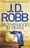 Kniha: Brotherhood in Death (J.D. Robb). Piatkus, 2016 Kniha: Brotherhood in Death (J.D. Robb). Piatkus, 2016