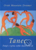 Kniha: Tanec (Oriah Mountain Dreamer). Daniela Bednářová, 2004 Kniha: Tanec (Oriah Mountain Dreamer). Daniela Bednářová, 2004