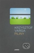 Kniha: Piliny (Krzysztof Varga). Protimluv, 2014 Kniha: Piliny (Krzysztof Varga). Protimluv, 2014
