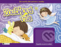 Kniha: Zoubková víla (Nakladatelství Fragment). Nakladatelství Fragment, 2016 Kniha: Zoubková víla (Nakladatelství Fragment). Nakladatelství Fragment, 2016