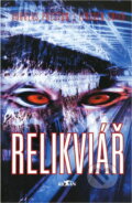 Kniha: Relikviář (Douglas J. Preston a Lincoln Child). Alpress, 2000 Kniha: Relikviář (Douglas J. Preston a Lincoln Child). Alpress, 2000