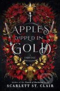 Kniha: Apples Dipped in Gold (Scarlett St. Clair). Poisoned Pen Press, 2024 Kniha: Apples Dipped in Gold (Scarlett St. Clair). Poisoned Pen Press, 2024