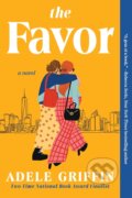 Kniha: The Favor (Griffin Adele). Sourcebooks, 2024 Kniha: The Favor (Griffin Adele). Sourcebooks, 2024