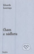 Kniha: Chaos a nádhera (Eduardo Lourenco). Dauphin, 2003 Kniha: Chaos a nádhera (Eduardo Lourenco). Dauphin, 2003