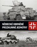 Kniha: Německé obrněné průzkumné jednotky (Thomas Anderson). Grada, 2024 Kniha: Německé obrněné průzkumné jednotky (Thomas Anderson). Grada, 2024