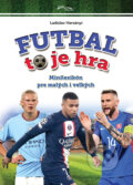 Kniha: Futbal to je hra (Ladislav Harsányi). Foni book, 2024 Kniha: Futbal to je hra (Ladislav Harsányi). Foni book, 2024
