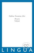 Kniha: Hecyra / Tchýně (Publius Terentius Afer). Jednota klasických filologů, 2024 Kniha: Hecyra / Tchýně (Publius Terentius Afer). Jednota klasických filologů, 2024