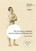 The Art Theory, Aesthetics and Art Criticism of Miroslav Tyrš - Karel Stibral, Dokořán, 2023