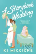 Kniha: A Storybook Wedding (KJ Micciche). Sourcebooks, 2024 Kniha: A Storybook Wedding (KJ Micciche). Sourcebooks, 2024