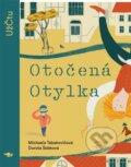 Kniha: Otočená Otylka (Dorota Šebková a Michaela Tabakovičová). Běžíliška, 2024 Kniha: Otočená Otylka (Dorota Šebková a Michaela Tabakovičová). Běžíliška, 2024