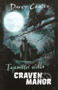 Kniha: Tajemství sídla Craven Manor (Darcy Coates). Fobos, 2024 Kniha: Tajemství sídla Craven Manor (Darcy Coates). Fobos, 2024