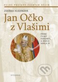 Kniha: Jan Očko z Vlašimi (Zdeňka Hledíková). Vyšehrad, 2024 Kniha: Jan Očko z Vlašimi (Zdeňka Hledíková). Vyšehrad, 2024