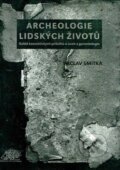 Kniha: Archeologie lidských životů (Václav Smitka). Ježek, 1997 Kniha: Archeologie lidských životů (Václav Smitka). Ježek, 1997