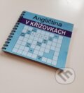 Kniha: Angličtina v křížovkách (Ladislav Kašpar). Kašpar Ladislav, 2024 Kniha: Angličtina v křížovkách (Ladislav Kašpar). Kašpar Ladislav, 2024