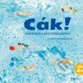 Kniha: Cák (Kateřina Kadlecová). Pikola, 2024 Kniha: Cák (Kateřina Kadlecová). Pikola, 2024