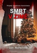 Kniha: Smrt v zimě (Ian McFadyen). DobráDetektivka, 2024 Kniha: Smrt v zimě (Ian McFadyen). DobráDetektivka, 2024