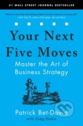 Kniha: Your Next Five Moves (Greg Dinkin a Patrick Bet-David). Simon & Schuster, 2021 Kniha: Your Next Five Moves (Greg Dinkin a Patrick Bet-David). Simon & Schuster, 2021