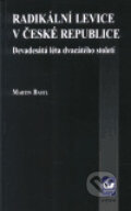 Kniha: Radikální levice v České republice (Martin Bastl). Masarykova univerzita, 2002 Kniha: Radikální levice v České republice (Martin Bastl). Masarykova univerzita, 2002
