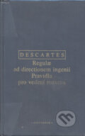 Kniha: Pravidla pro vedení rozumu (René Descartes). OIKOYMENH, 2000 Kniha: Pravidla pro vedení rozumu (René Descartes). OIKOYMENH, 2000