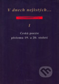 Kniha: V dnech nejistých... I (BB/art). BB/art, 2004 Kniha: V dnech nejistých... I (BB/art). BB/art, 2004