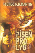 Kniha: Píseň pro Lyu (George R.R. Martin). Triton, 2003 Kniha: Píseň pro Lyu (George R.R. Martin). Triton, 2003
