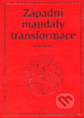Kniha: Západní mandaly transformace (A.L. Soror). Volvox Globator, 2000 Kniha: Západní mandaly transformace (A.L. Soror). Volvox Globator, 2000
