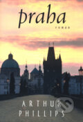 Kniha: Praha (Arthur Phillips). BB/art, 2004 Kniha: Praha (Arthur Phillips). BB/art, 2004