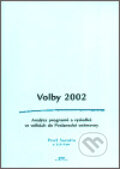 Kniha: Volby 2002 (Pavel Šaradín). Periplum, 2003 Kniha: Volby 2002 (Pavel Šaradín). Periplum, 2003