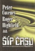 Kniha: Šíp času (Peter Coveney a Roger Highfield). OLDAG, 1995 Kniha: Šíp času (Peter Coveney a Roger Highfield). OLDAG, 1995