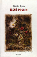 Kniha: Jasný prsten (Bohuslav Reynek). Trinitas, 2003 Kniha: Jasný prsten (Bohuslav Reynek). Trinitas, 2003