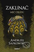 Kniha: Zaklínač II.: Meč osudu (Andrzej Sapkowski). Lindeni, 2024 Kniha: Zaklínač II.: Meč osudu (Andrzej Sapkowski). Lindeni, 2024
